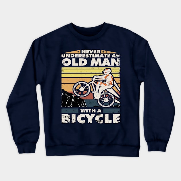 Never Underestimate An Old Man With a Bicycle Crewneck Sweatshirt by Meryarts